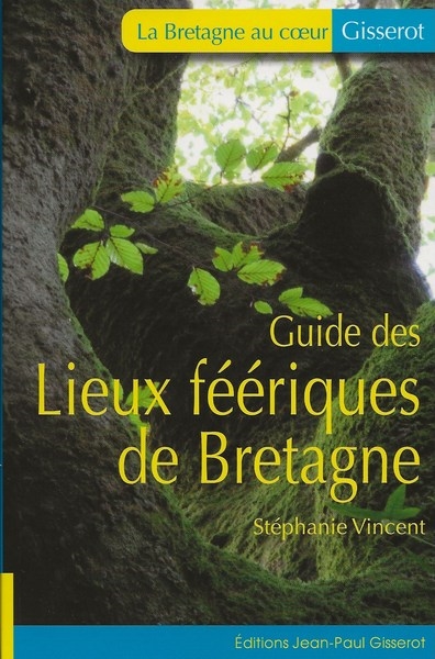 Couverture du livre Guide des lieux féériques de Bretagne